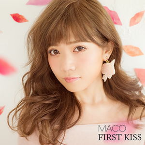 4167380-maco%e3%80%8efirst-kiss%e3%80%8f%e9%80%9a%e5%b8%b8%e7%9b%a4_2015%e5%b9%b410%e6%9c%882%e6%97%a50%e6%99%82%e8%a7%a3%e7%a6%81_722