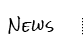 NEWS